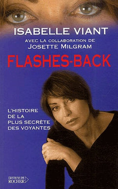 Flashes-back : L'Histoire de la plus secrète des voyantes