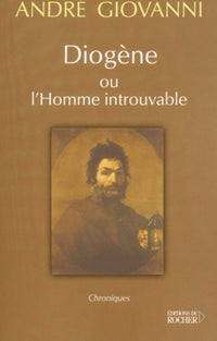 Diogène ou l'homme introuvable