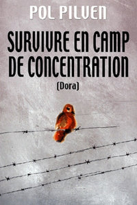 Survivre en camp de concentration
