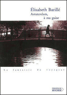 Amsterdam, à ma guise