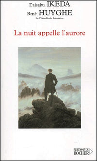 La nuit appelle l'aurore : Dialogue Orient-Occident sur la crise contemporaine