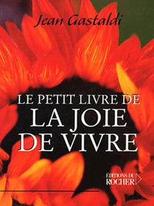 Le petit livre de la joie de vivre