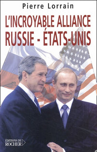 L'incroyable alliance Russie - Etats-Unis