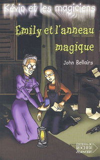 Kévin et les Magiciens, tome 3 : Émily et l'Anneau magique