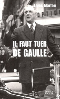 Il faut tuer de Gaulle