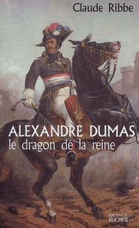 alexandre dumas, le dragon de la reine