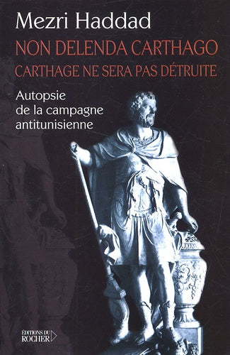 Non Delenda Carthago, Carthage ne sera pas détruite