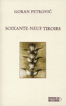 Soixante-neuf tiroirs