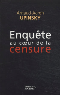 Enquête au coeur de la censure