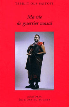 Ma vie de guerrier masai