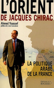 L'orient de Jacques Chirac