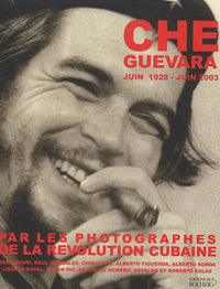 Che Guevara (juin 1928-juin 2003) par les photographes de la révolution cubaine