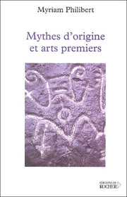Mythes d'origines et arts premiers