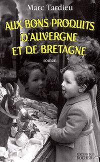 Aux bons produits d'Auvergne et de Bretagne