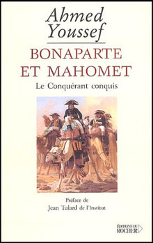 Bonaparte et Mahomet : Le Conquérant conquis