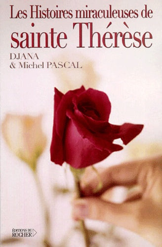 Les miracles cachés de Sainte Thérèse