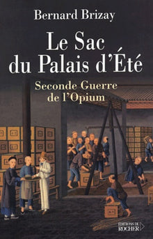 Le Sac du Palais d'Eté : Seconde Guerre de l'Opium