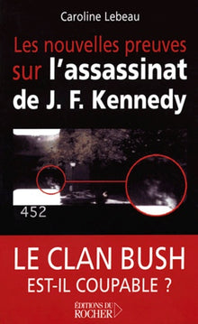 Les nouvelles preuves sur l'assassinat de J. F. Kennedy