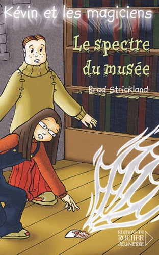 Kévin et les Magiciens, tome 8 : Le Spectre du musée