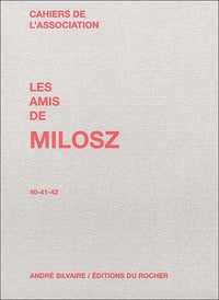 Les Amis de Milosz, numéros 40-41-42