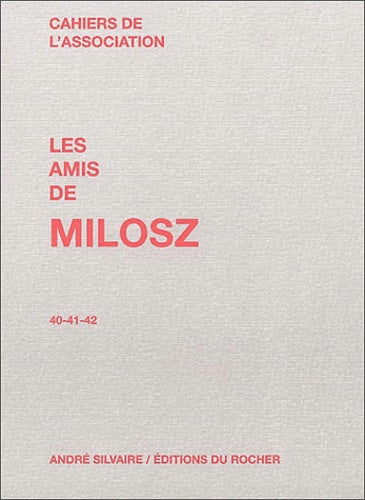 Les Amis de Milosz, numéros 40-41-42