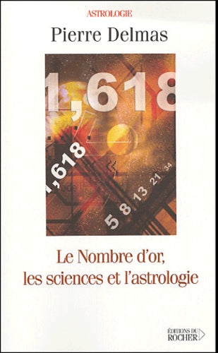 Le nombre d'or, les sciences et l'astrologie