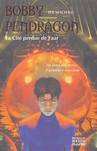 Bobby Pendragon, tome 2 : La Cité perdue de Faar