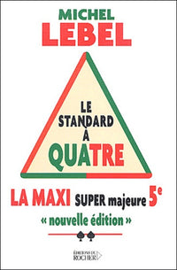 La maxi super majeure cinquième. Le standard à quatre