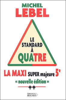La maxi super majeure cinquième. Le standard à quatre