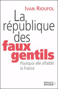 La République des faux gentils