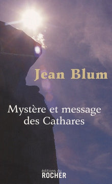 Mystère et message des Cathares