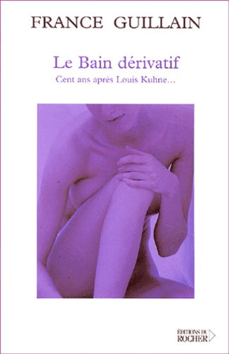 Le bain dérivatif