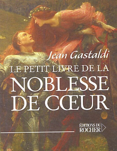 Le Petit Livre de la noblesse de coeur