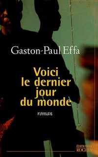 Voici le dernier jour du monde