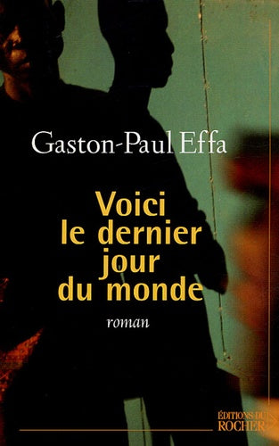 Voici le dernier jour du monde