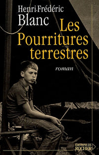 Les pourritures terrestres