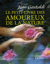 Le Petit Livre des amoureux de la nature