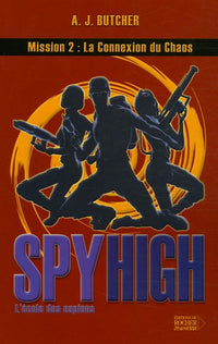 Spy High, Tome 2: La Connexion du Chaos