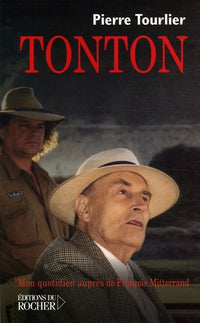 Tonton: Mon quotidien auprès de François Mitterrand