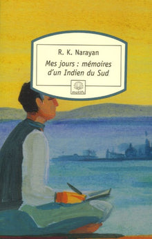 Mes jours: Mémoires d'un Indien du Sud