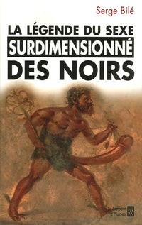 La légende du sexe surdimensionné des Noirs