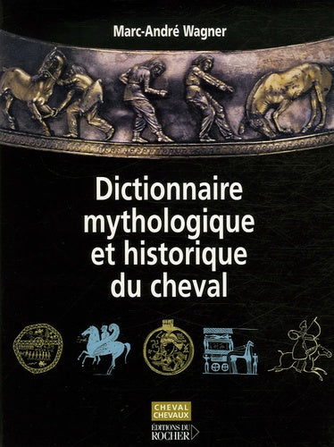 Dictionnaire mythologique et historique du cheval