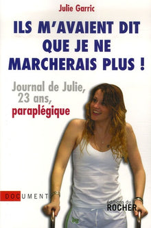 Ils m'avaient dit que je ne marcherais plus
