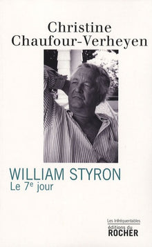 William Styron, le 7e jour