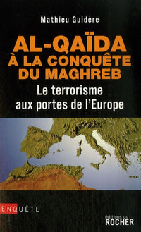 Al-Qaïda à la conquête du Maghreb