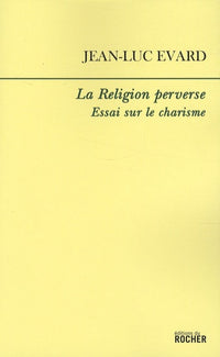 La Religion perverse