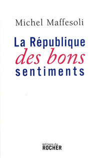 La république des bons sentiments
