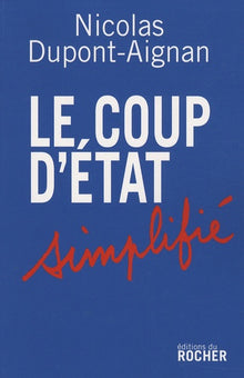 Le coup d'Etat simplifié