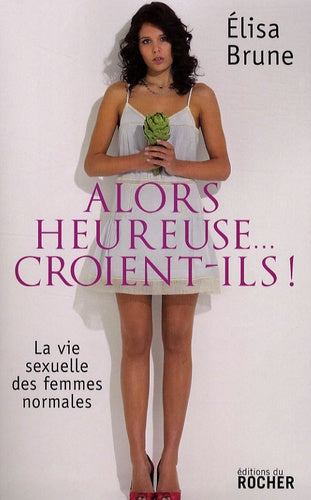 Alors heureuse... croient-ils !