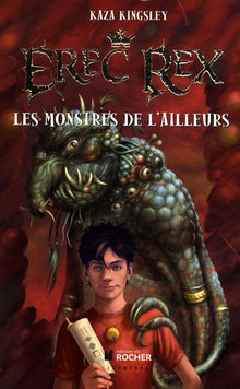 Erec Rex, Tome 2: Les Monstres de l'Ailleurs